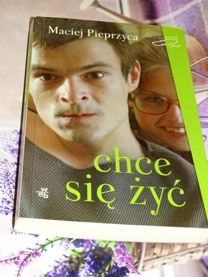 CHCE SIĘ ŻYĆ CHCE SIĘ ŻYĆ